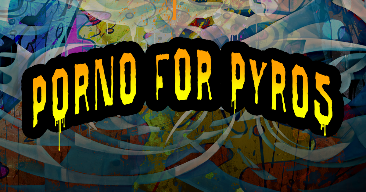 Porno for Pyros Official Website