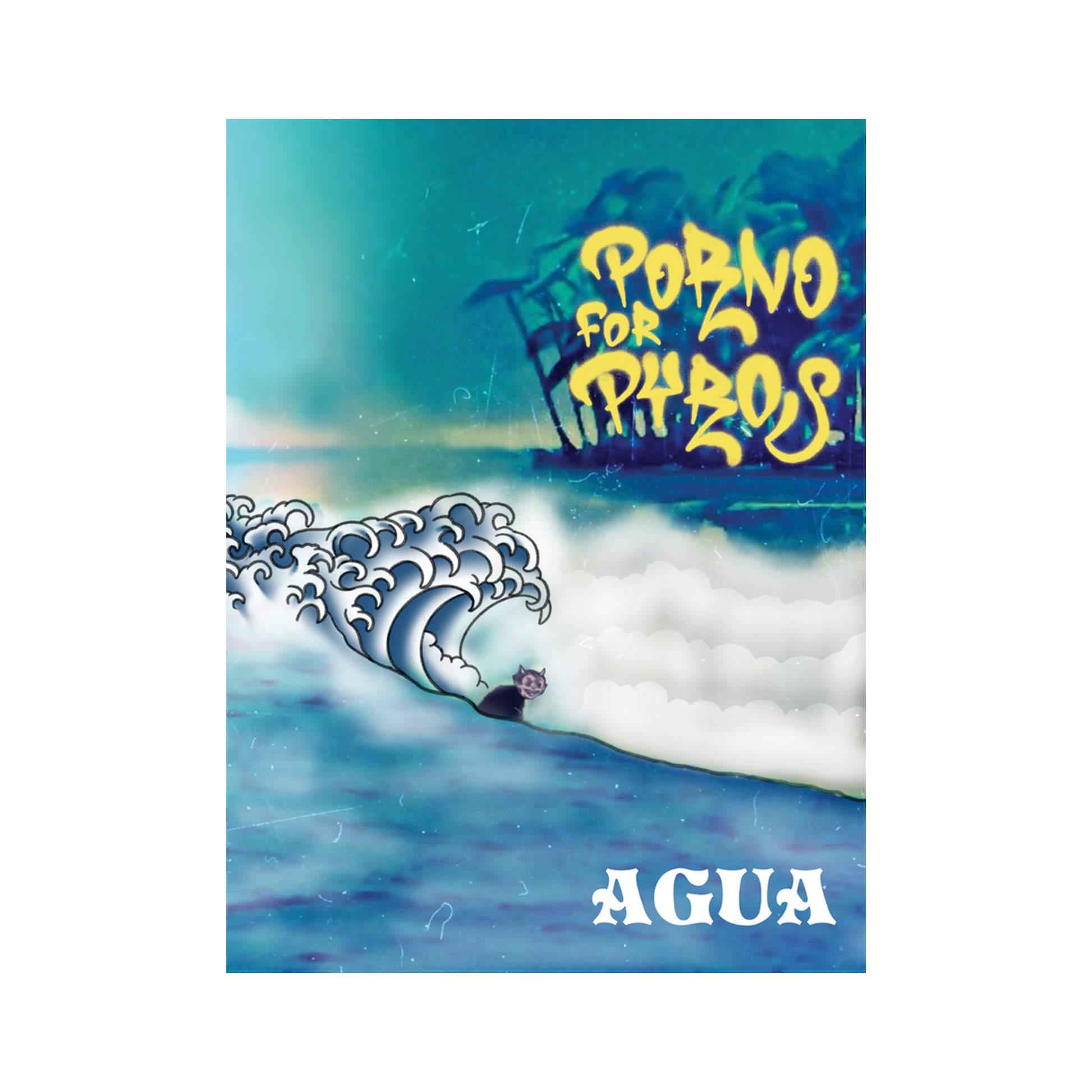 Agua Poster – Porno for Pyros